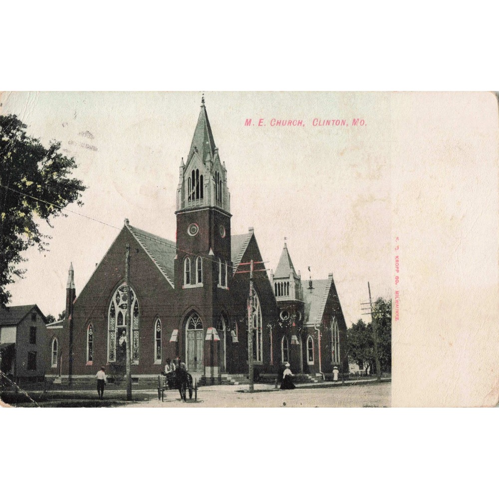 Vtg M. E. Church Clinton Missouri Postcard E. C. Kropp Co Milwaukee MO 1909